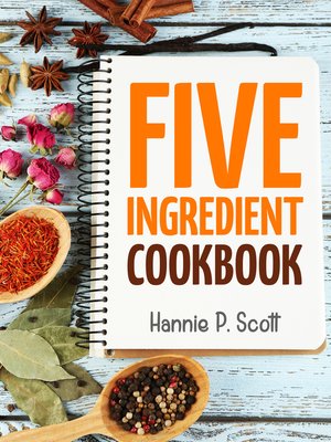 cover image of Five Ingredient Cookbook